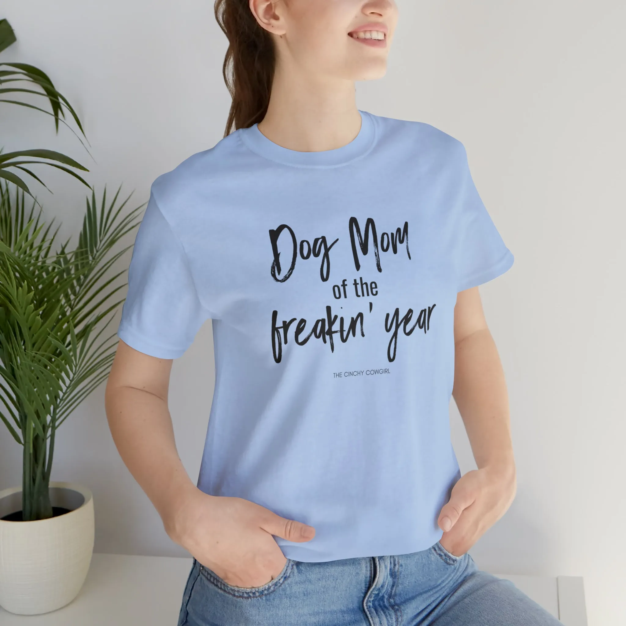 Dog Mom of the Freakin' Year Short Sleeve Tee