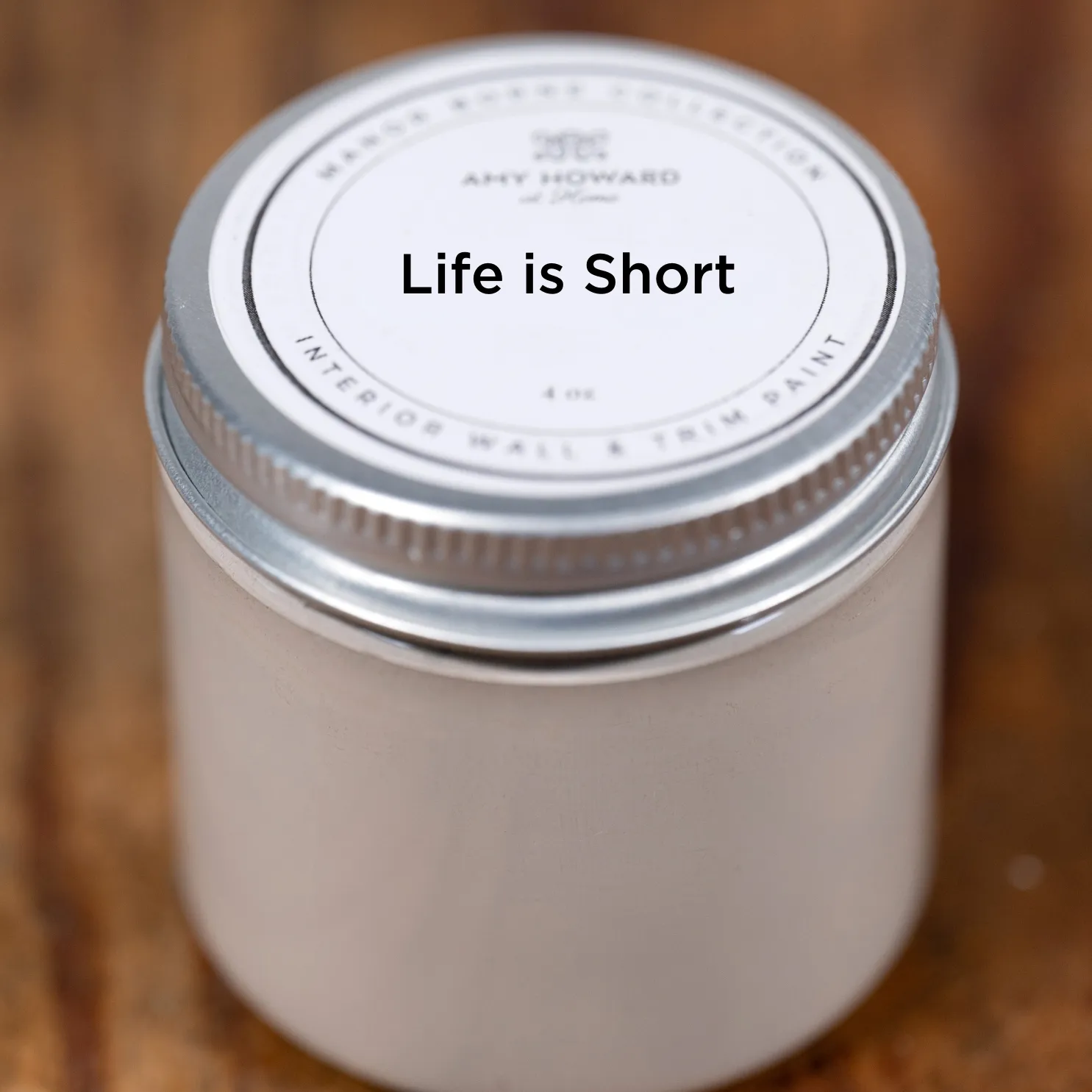 Life is Short - Manor Borne Wall Paint